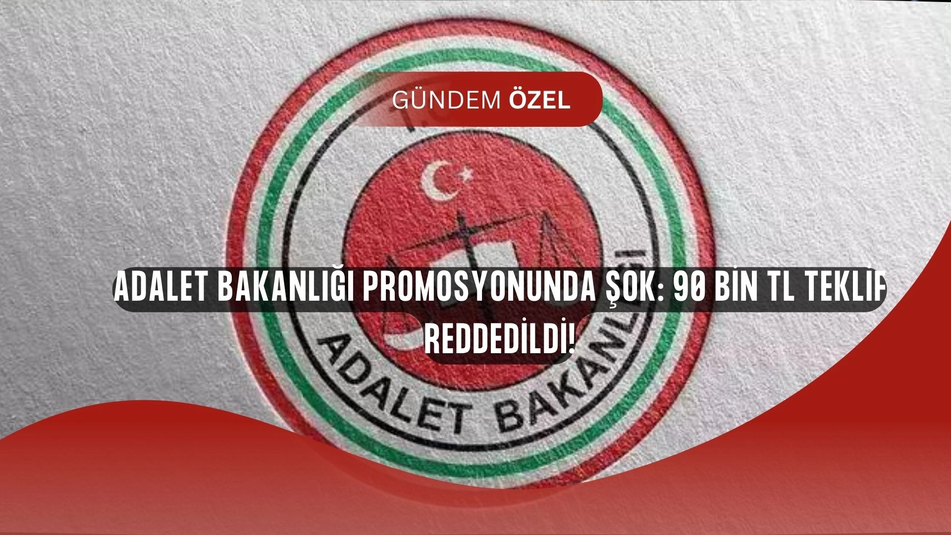 Adalet Bakanlığı promosyonunda büyük sürpriz! 90 bin TL reddedildi, yeni rakam dudak uçuklatacak