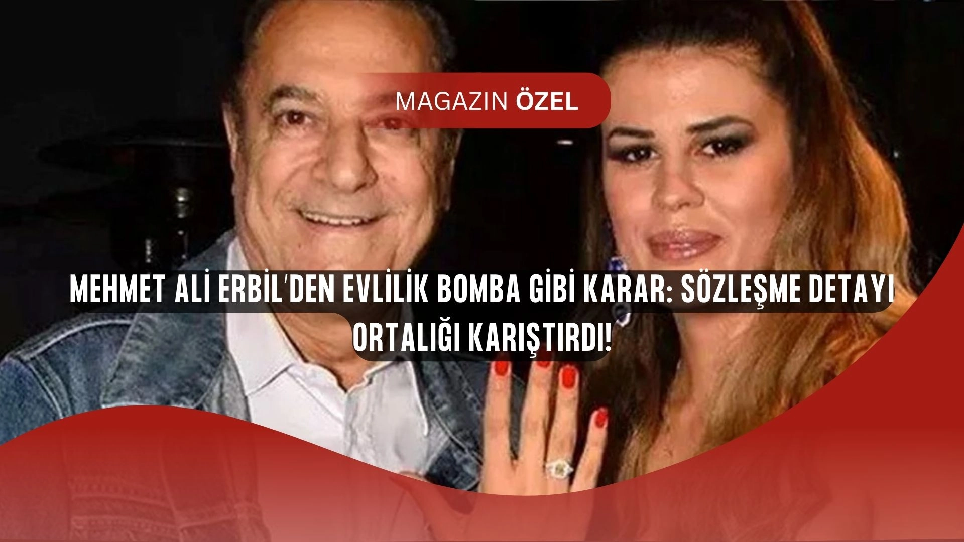 Mehmet Ali Erbil’den şok karar: Genç sevgilisiyle nikah ve sürpriz sözleşme!