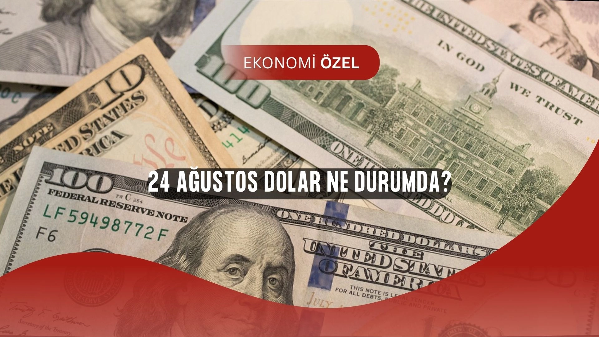 Dolar ve Euro’da Son Dakika! 24 Ağustos’ta Piyasalarda Sürpriz Hareket!