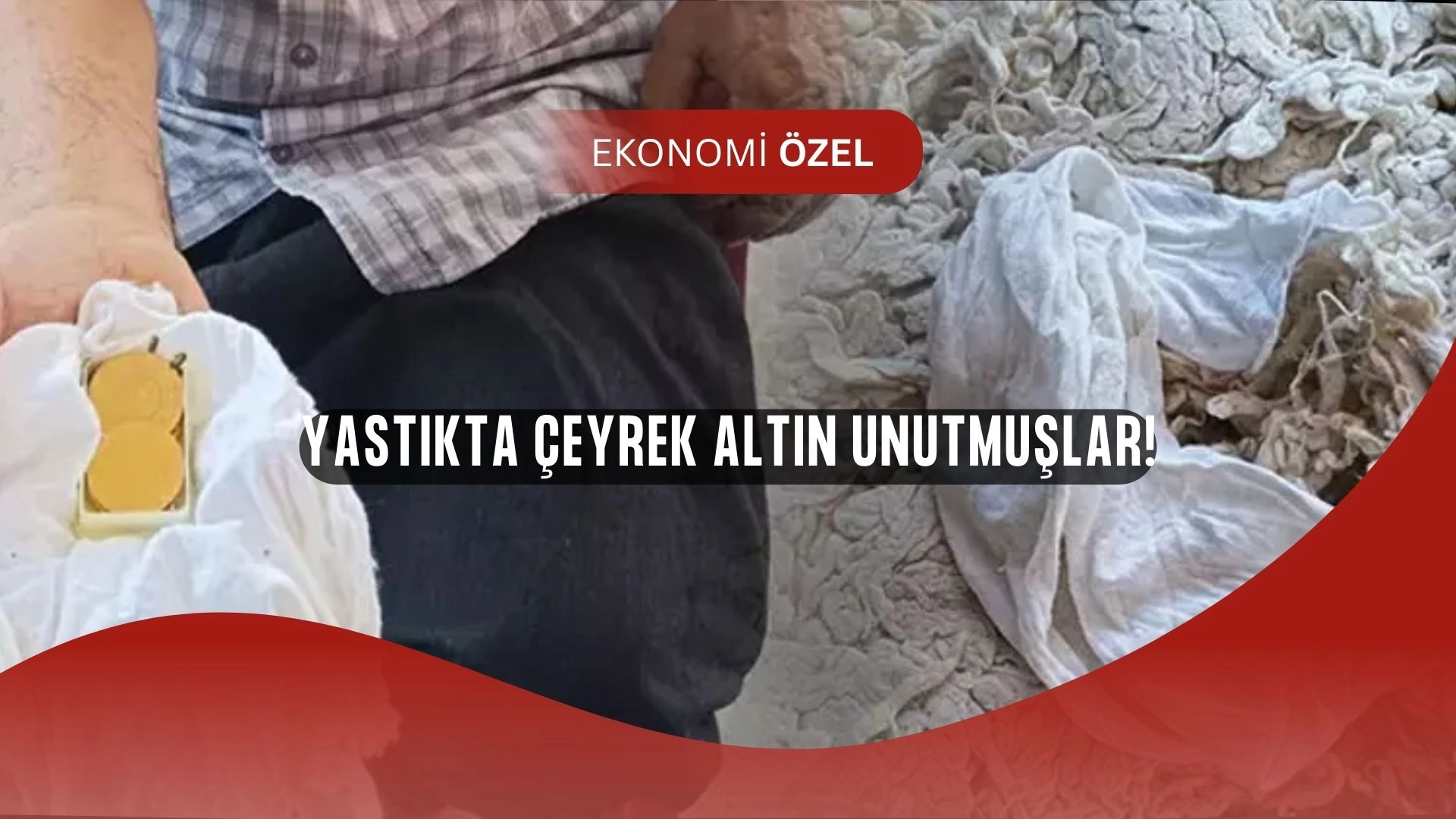 Eski Yastıktan Servet Çıktı! Açtığında Herkes Şok Oldu