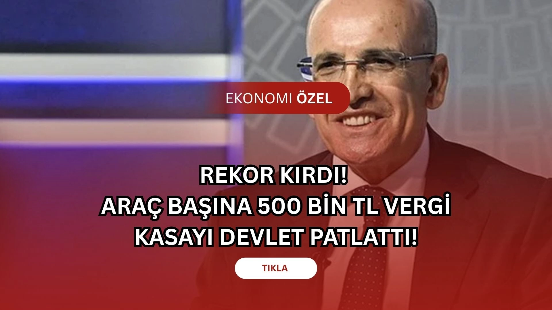 Rekor Kırdı! Araç Başına 500 Bin TL Vergi: Kasayı Devlet Patlattı!
