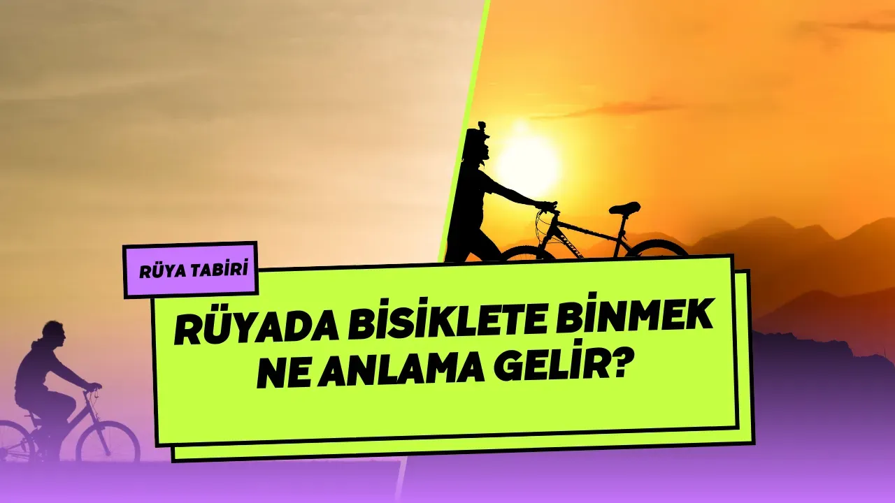 Image for Rüyada Bisiklete Binmek Ne Anlama Gelir? İşte Yorumları!