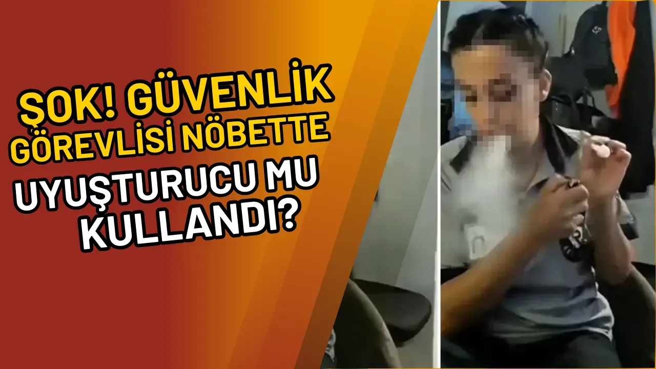 Image for Şok! Güvenlik Görevlisi Nöbette Uyuşturucu Mu Kullandı?