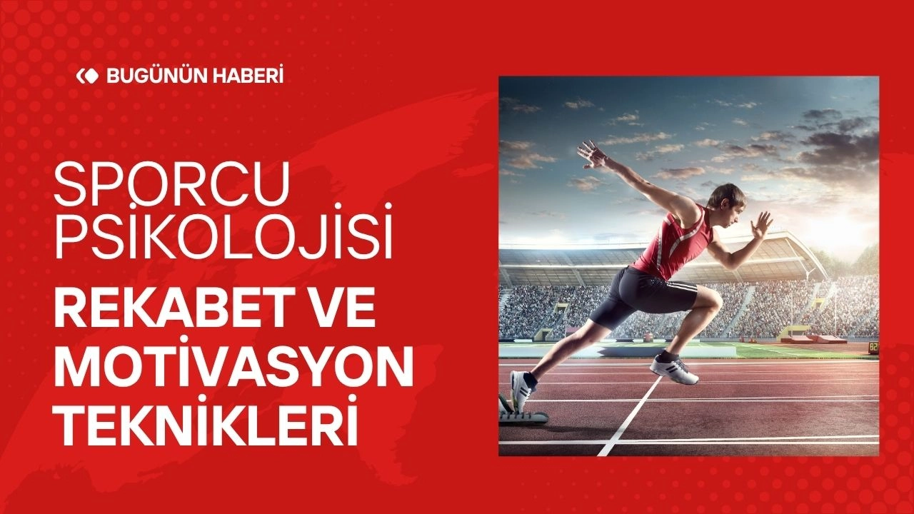 Sporcu Psikolojisi: Rekabet ve Motivasyon Teknikleri