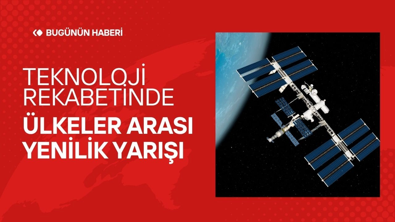 Teknoloji Rekabeti! Ülkeler Arası Yenilik Yarışı