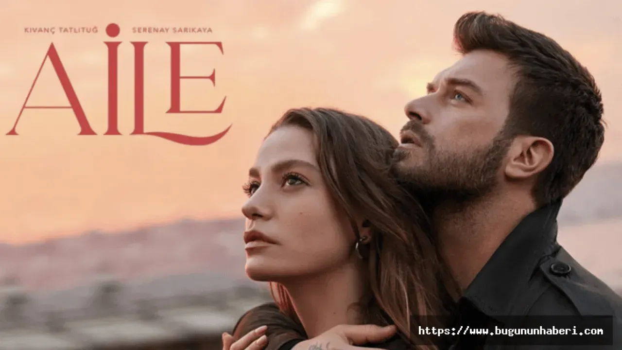 Aile dizisi final mi yapıyor? Aile neden final yapıyor, Aile dizisi bitti mi?