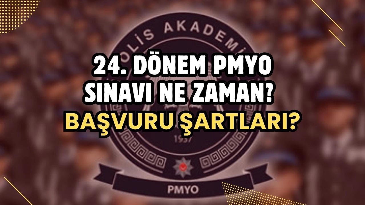 24. Dönem PMYO Sınavı Ne Zaman? Başvuru Şartları ve Sınav Süreci Hakkında Bilinmesi Gerekenler
