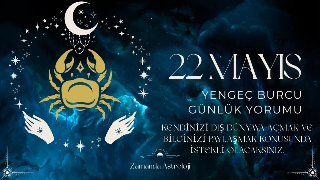 25 Nisan Yengeç Burcu Yorumu