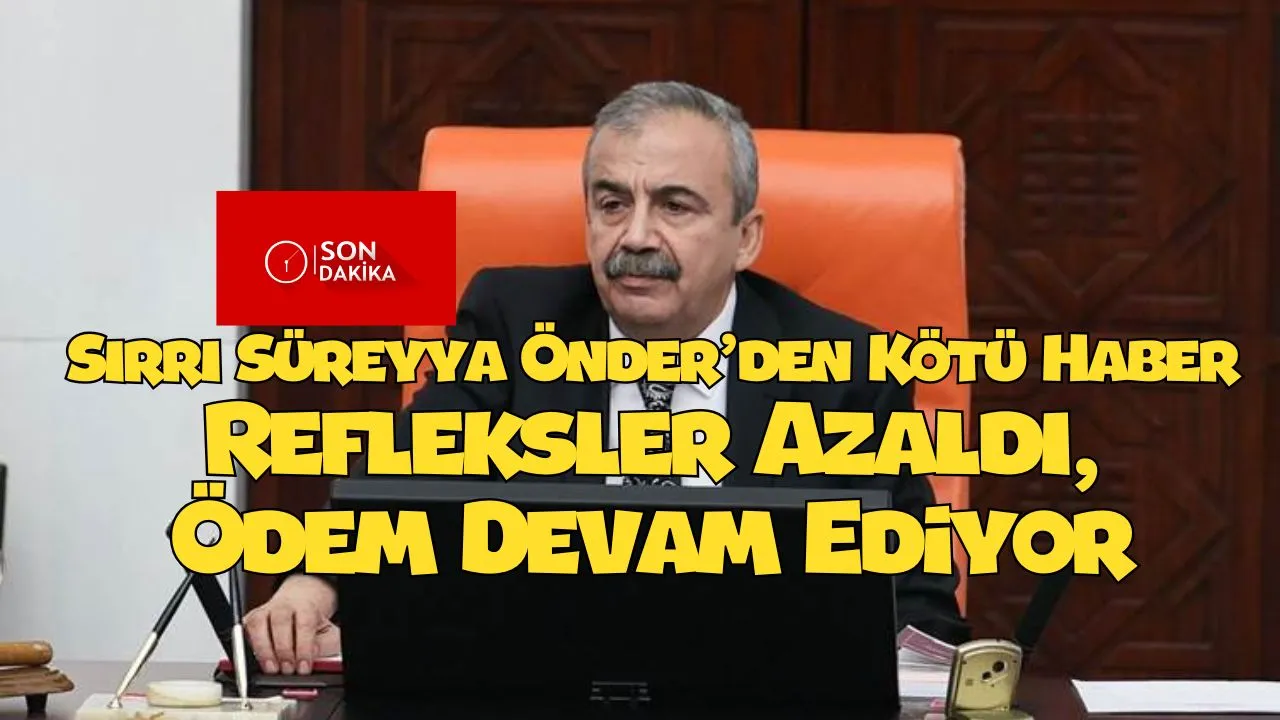 Florence Nightingale Hastanesi Konuştu: Sırrı Süreyya Önder’de Kırılma Noktası (durumlar iyi değil..)