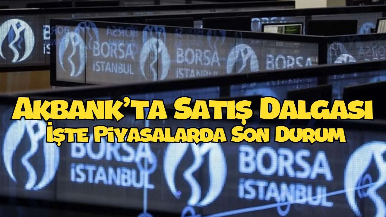 Borsada Şok: Akbank Hisseleri Durdu, Endekste Sert Kayıp! (işte o hisseler..)