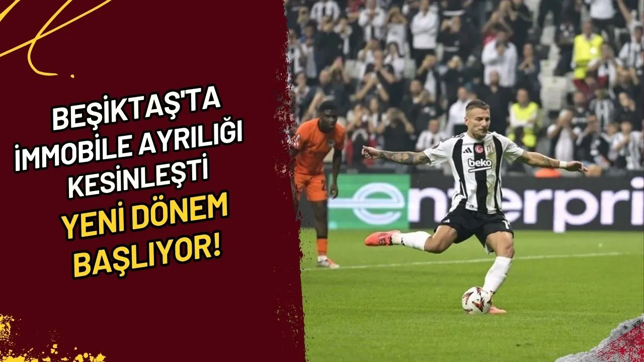 Beşiktaş'ta Immobile Ayrılığı Kesinleşti Yeni Dönem Başlıyor!