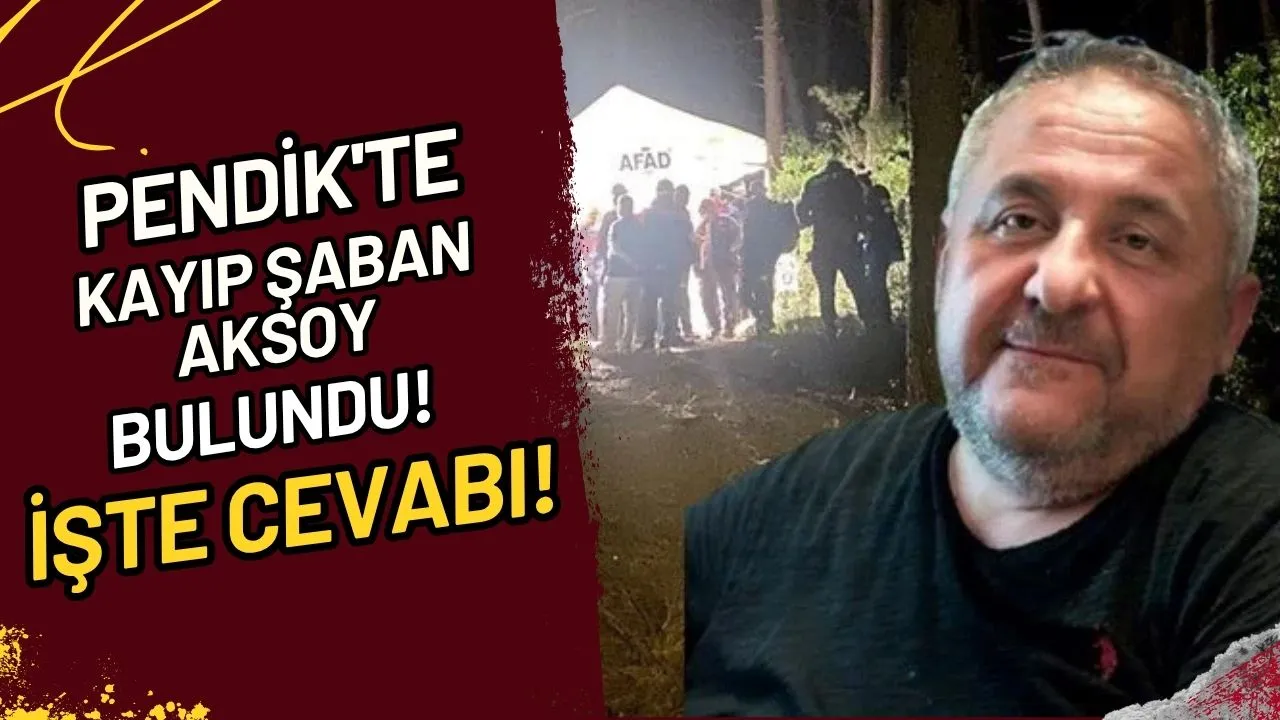 Pendik'te Kayıp Şaban Aksoy Bulundu Mu? İşte Cevabı!