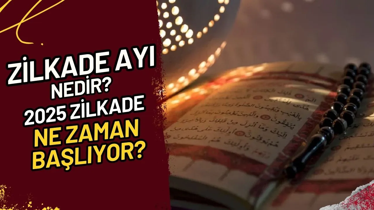 Zilkade Ayı Nedir? 2025 Zilkade Ne Zaman Başlıyor?