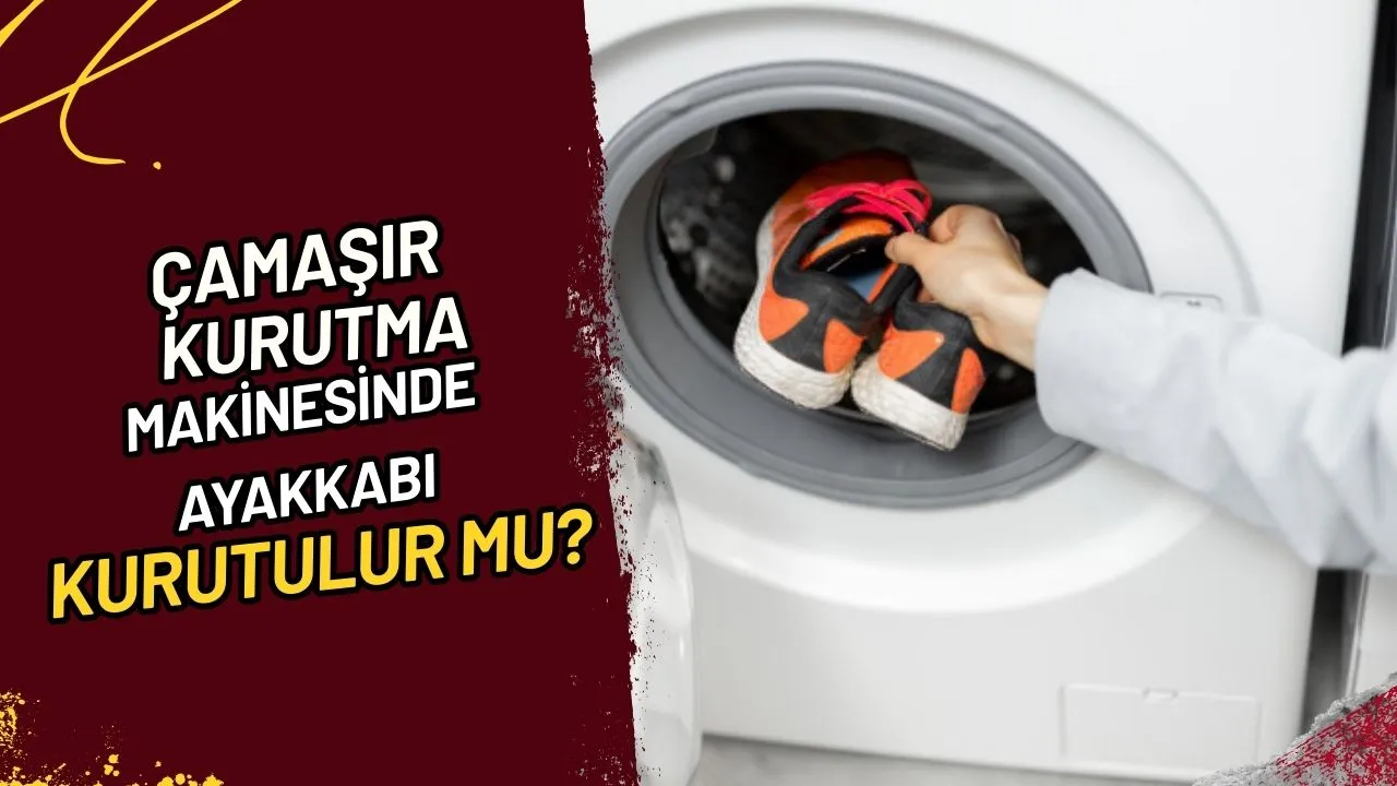Çamaşır Kurutma Makinesinde Ayakkabı Kurutulur Mu?