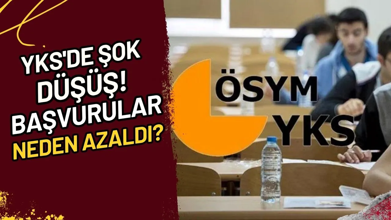 YKS'de Şok Düşüş! Başvurular Neden Azaldı?