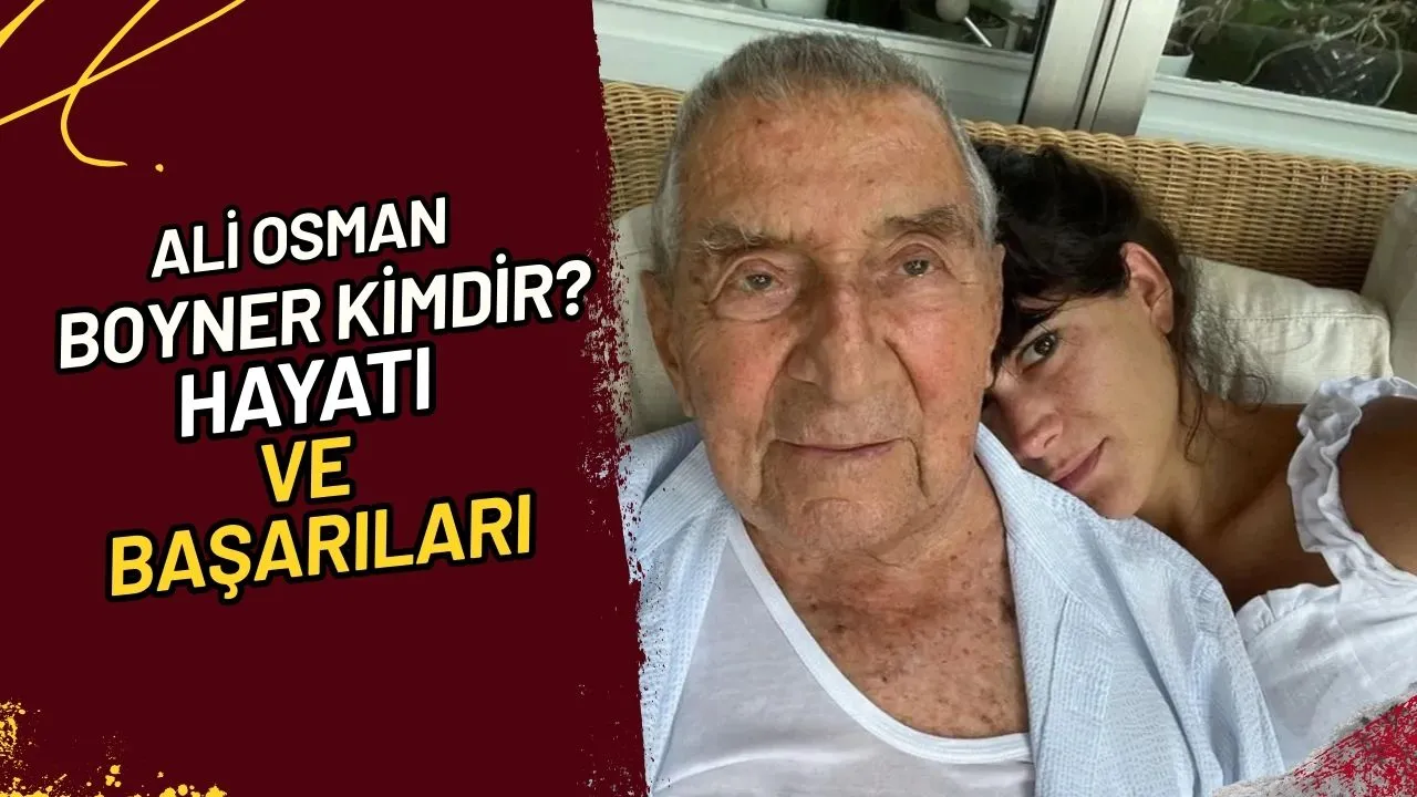 Ali Osman Boyner Kimdir? Hayatı ve Başarıları