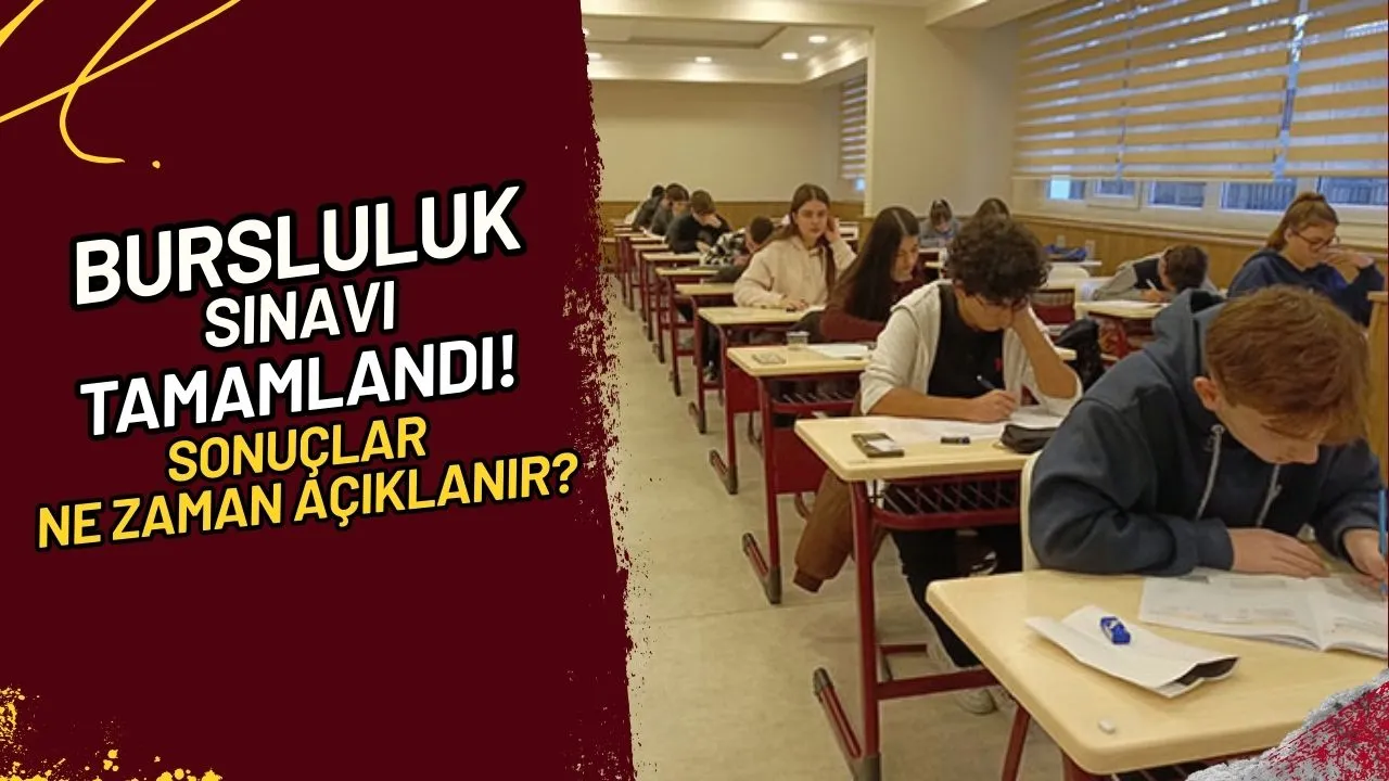 Bursluluk Sınavı Tamamlandı! Sonuçlar Ne Zaman Açıklanır?