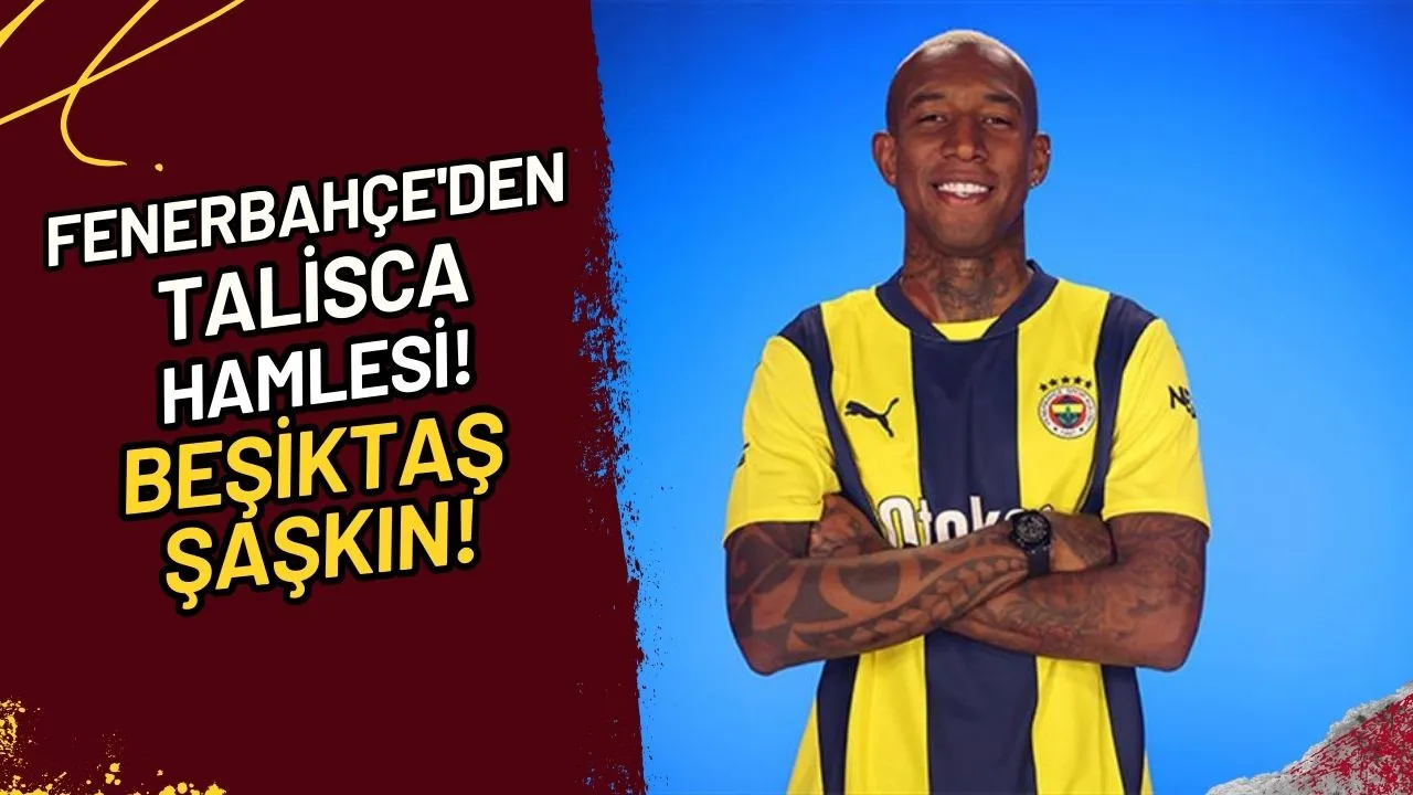 Fenerbahçe'den Talisca Hamlesi! Beşiktaş Şaşkın!