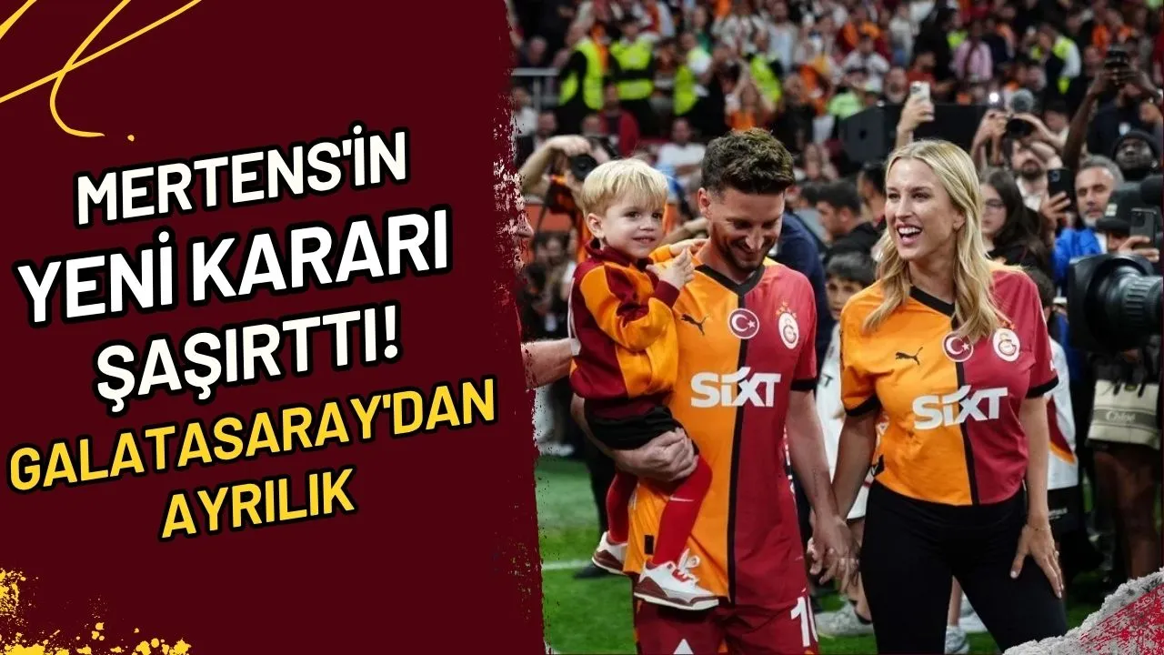 Mertens'in Yeni Kararı Şaşırttı! İşte Galatasaray'dan Ayrılık