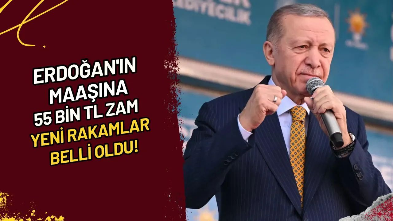 Erdoğan'ın Maaşına 55 Bin TL Zam Yeni Rakamlar Belli Oldu!