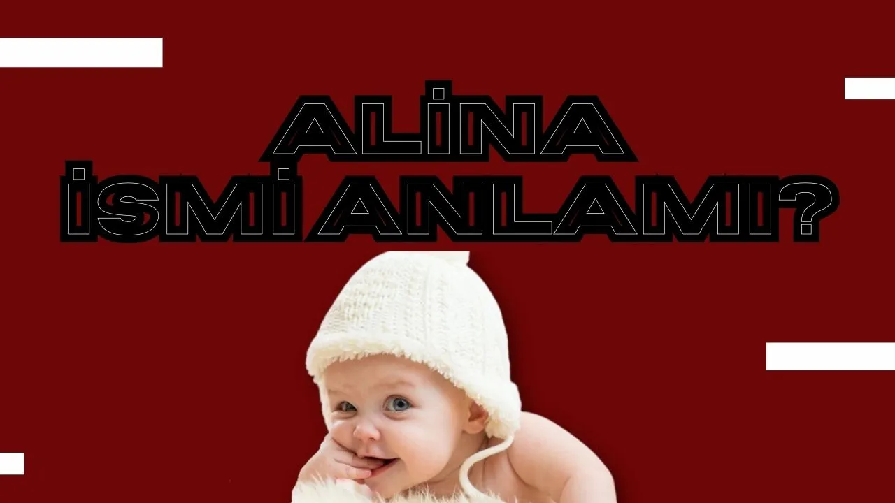 Alina Ne Demek? Alina İsminin Anlamı Nedir, Kuran'da Geçiyor Mu?