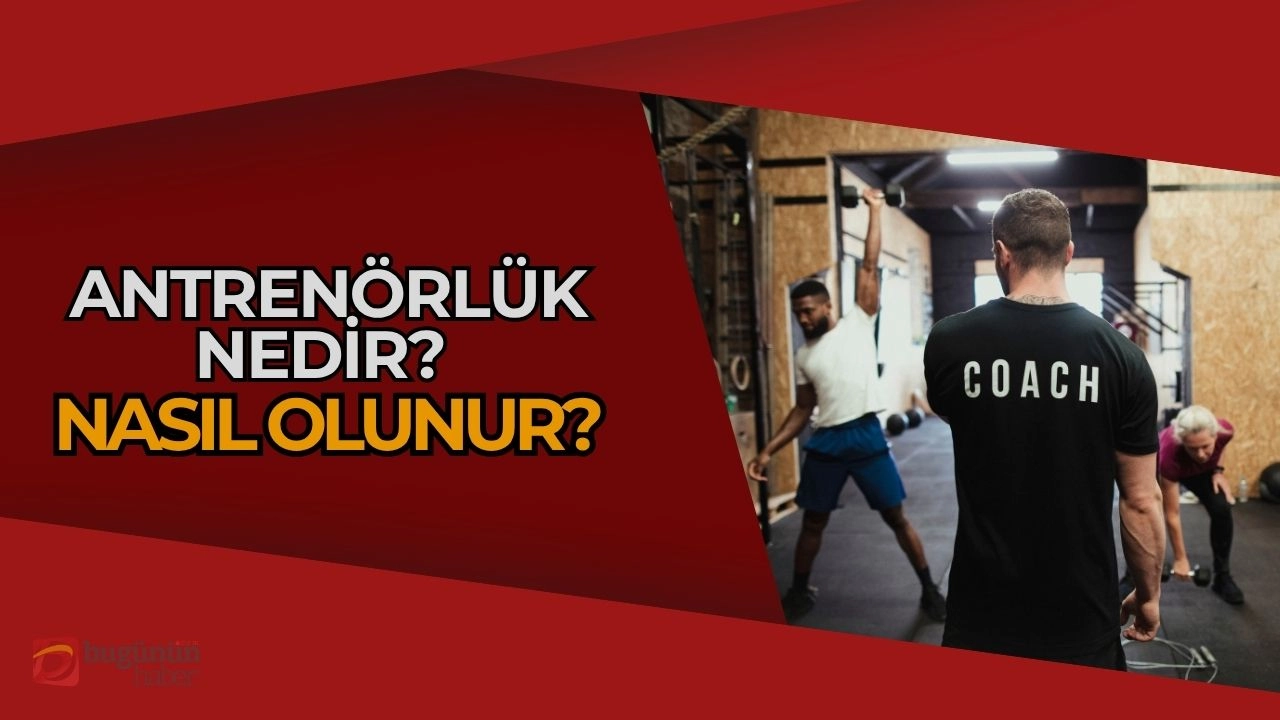 Antrenör Nedir? Nasıl Olunur? Sporcuların Başarı Mimarisi!