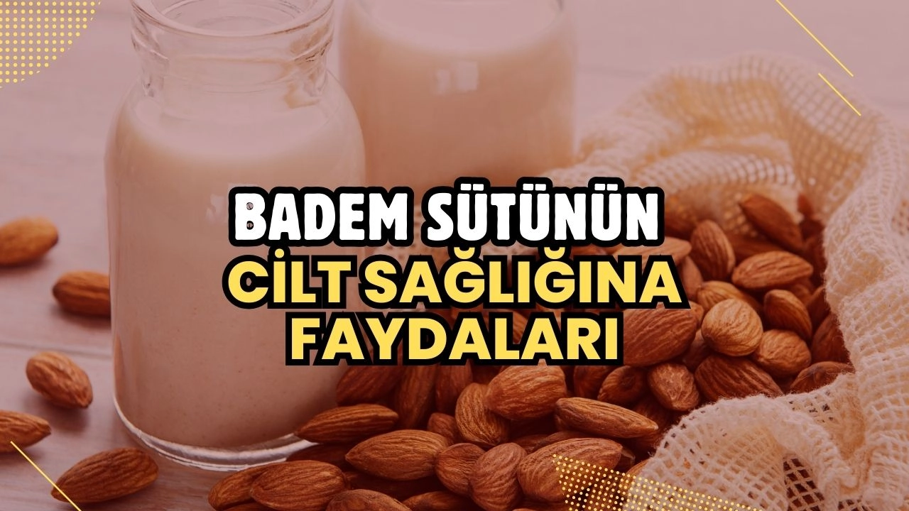 Badem Sütünün Cilt Sağlığına Faydaları