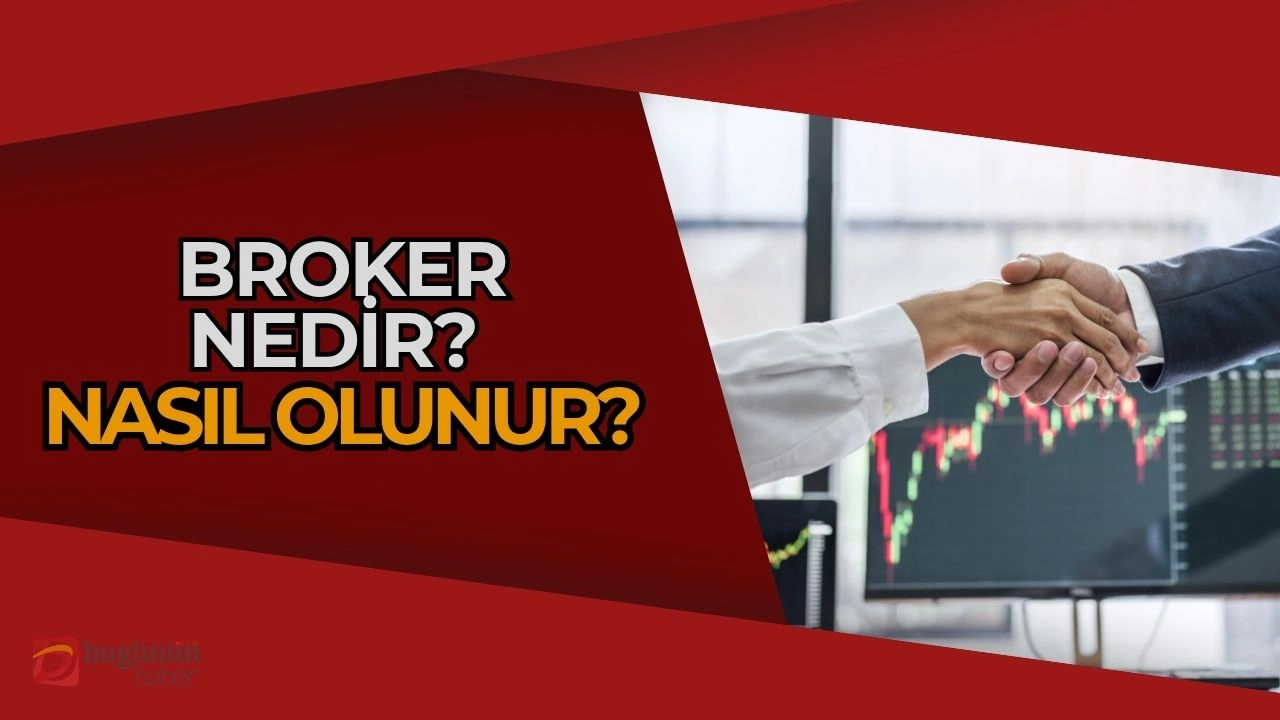 Broker Nedir? Finansal Piyasaların Kilit Oyuncusu Bir Kariyer!