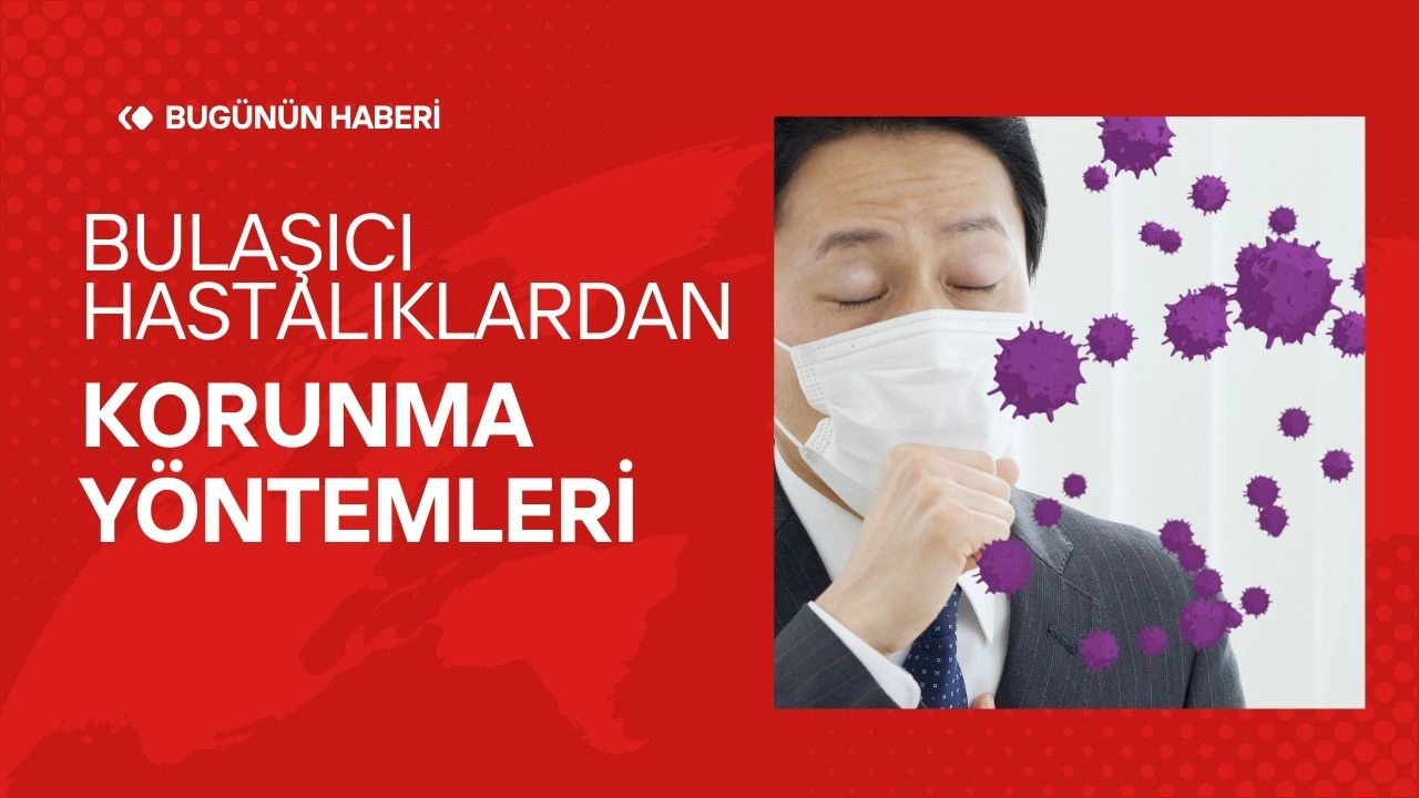 Bulaşıcı Hastalıklardan Korunma Yöntemleri