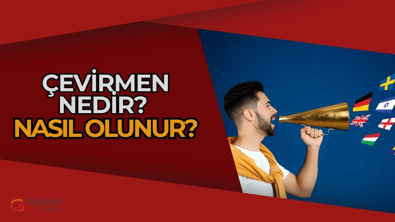 Çevirmen Nedir, Nasıl Olunur? Dijital Çağda Çevirmenlik Mesleğinin Geleceği!