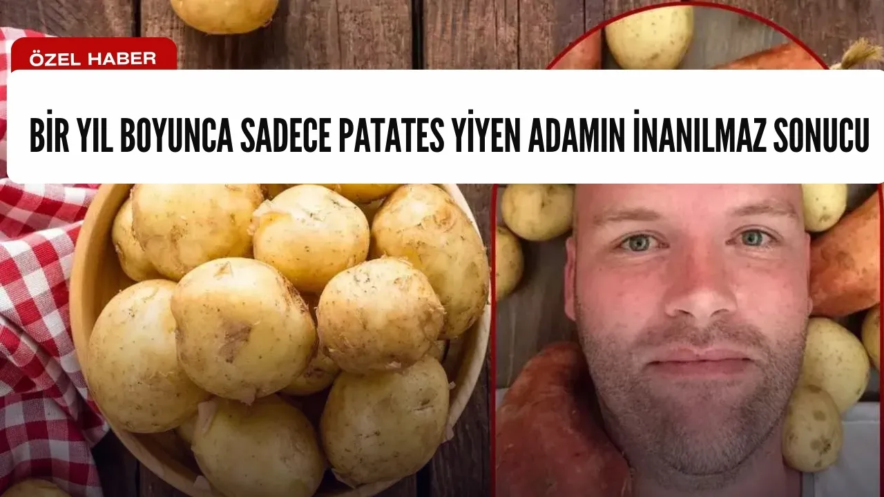 Bir Yıl Boyunca Sadece Patates Yiyen Adamın İnanılmaz Sonucu