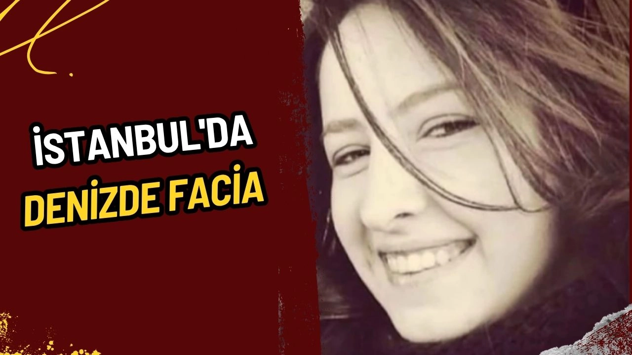 İstanbul'da Denizde Facia: Kısırkaya Plajı'nda Akıntıya Kapılan Burcu Erarslan Hayatını Kaybetti!