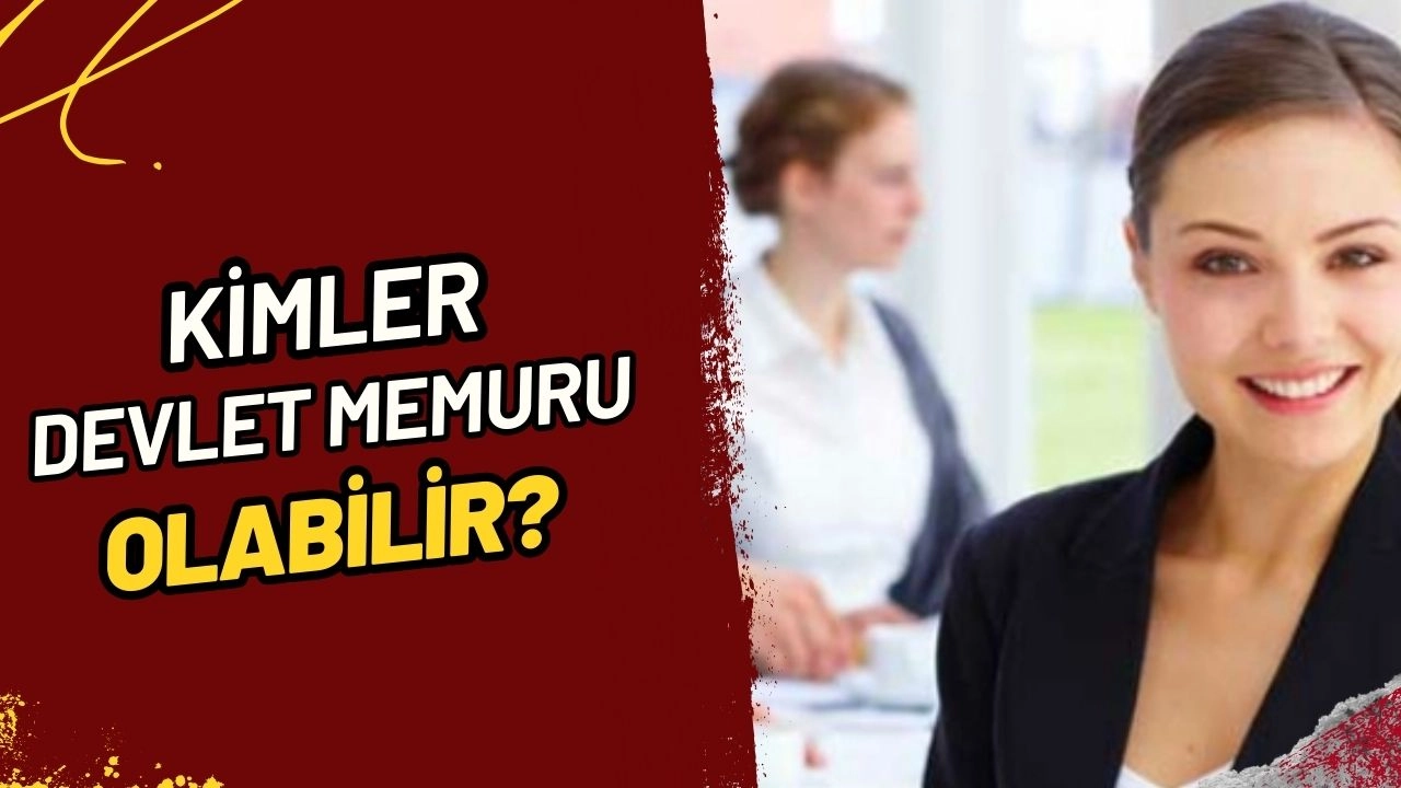 Memurluk Yaş Sınırı! Kimler Devlet Memuru Olabilir? 2025 Güncel Rehber!