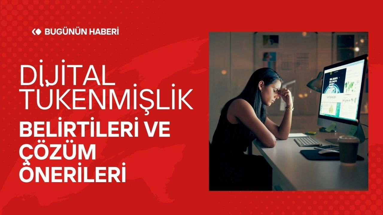 Güncel Psikoloji Trendleri! Dijital Tükenmişlik ve Çözüm Önerileri