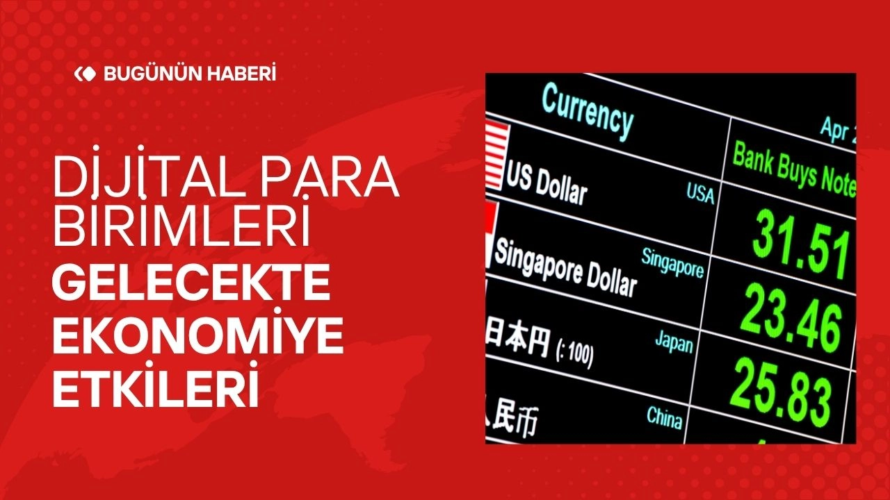 Dijital Para Birimleri! Gelecekte Ekonomiye Etkileri
