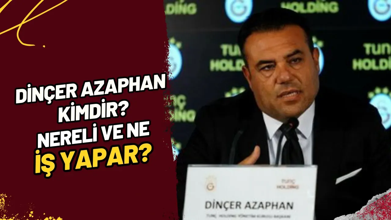 Dinçer Azaphan Kimdir? Nereli ve Ne İş Yapar?