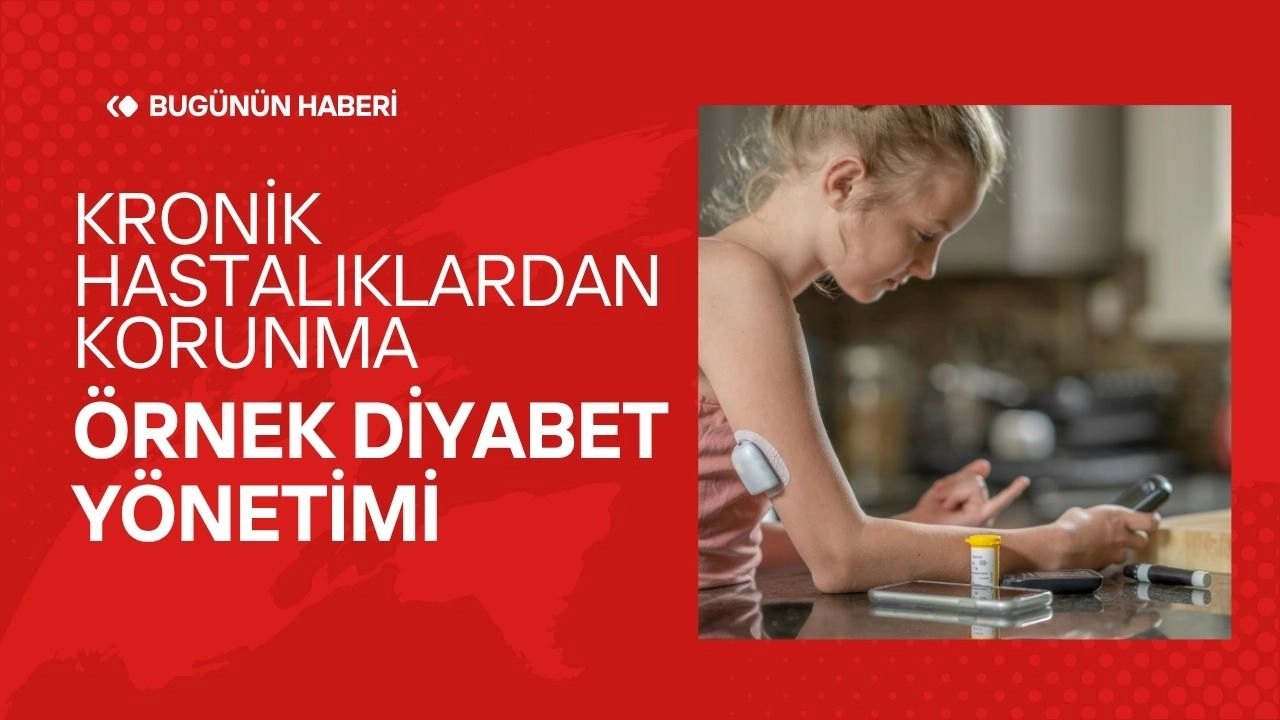 Kronik Hastalıklardan Korunmada Örnek Diyabet Yönetimi