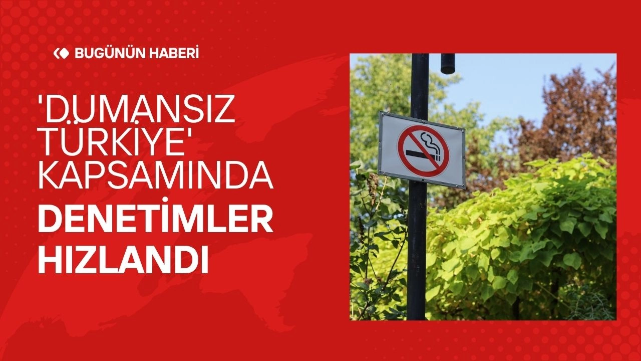 Sigarayla Mücadelede Yeni Dönem! Artık İçen de Ceza Ödeyecek! 'Dumansız Türkiye' Kapsamında Denetimler Hızlandı