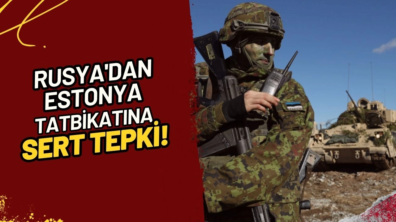Rusya'dan Estonya Tatbikatına Sert Tepki "Çıkarlarımızı Korumaya Devam Edeceğiz!"
