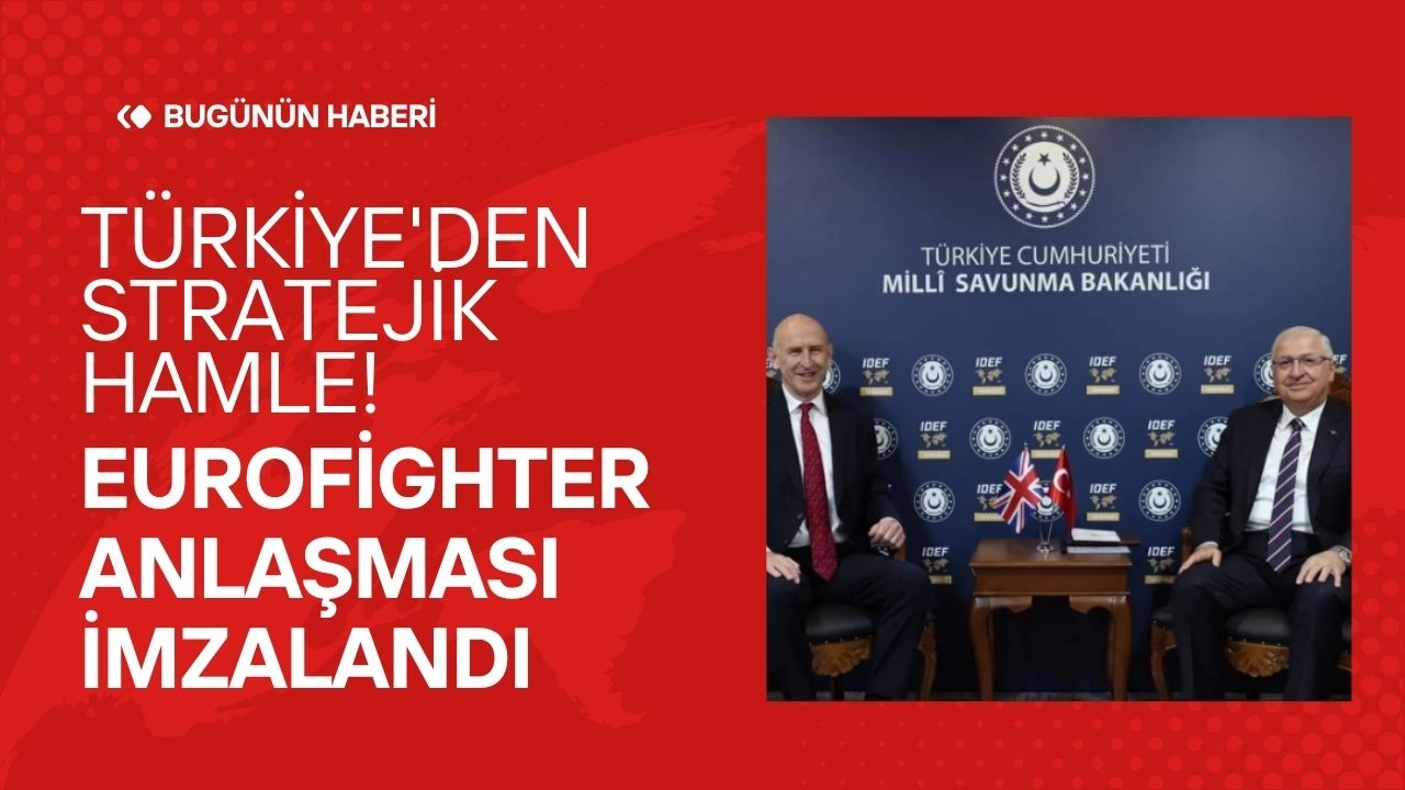 Türkiye'den Stratejik Hamle! Eurofighter Anlaşması İmzalandı, Bölgede Şok Etkisi!