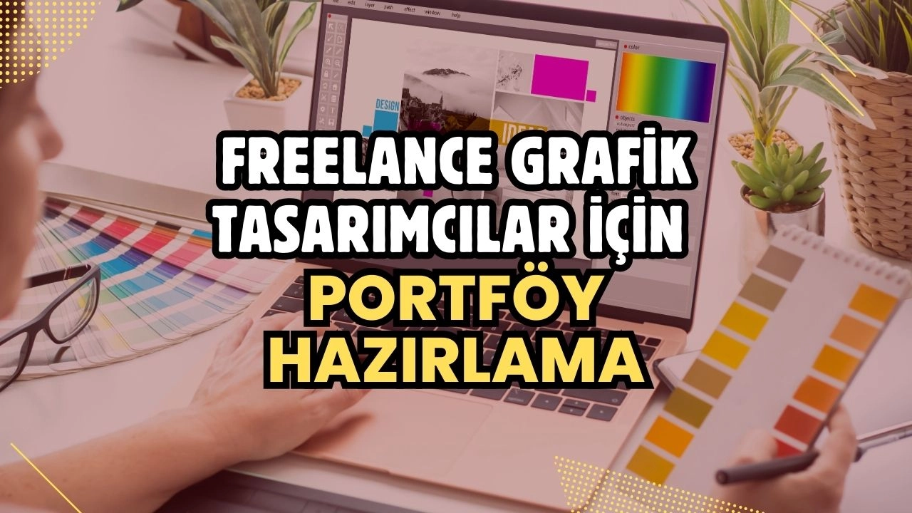 Freelance Grafik Tasarımcılar İçin Portföy Hazırlama