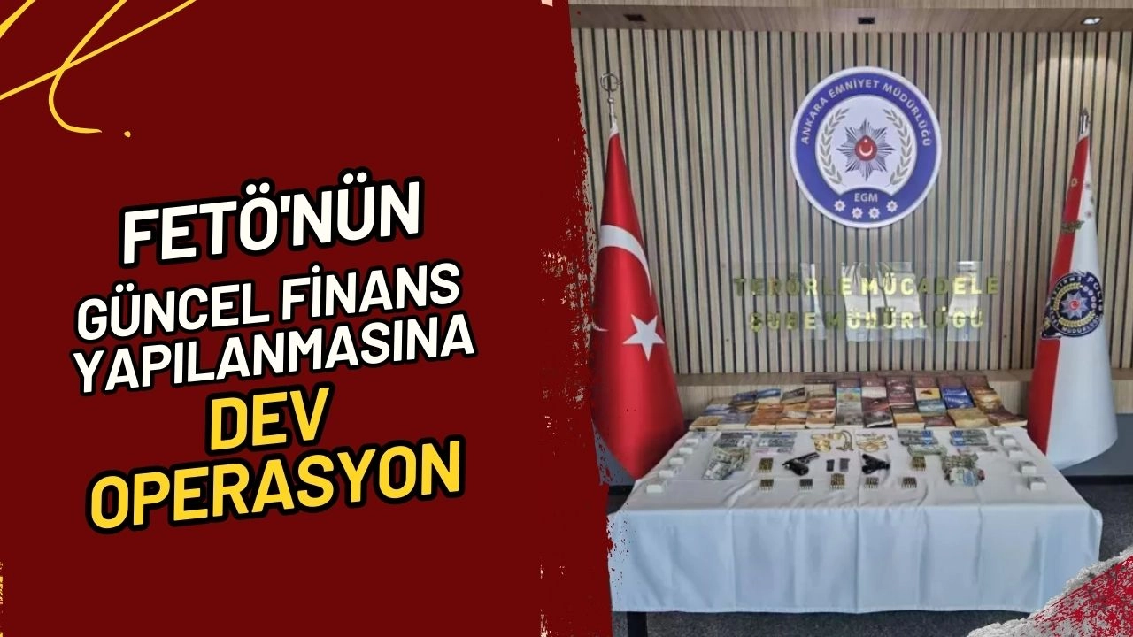 FETÖ'nün Güncel Finans Yapılanmasına Dev Operasyon! 15 Şüpheli Gözaltında!