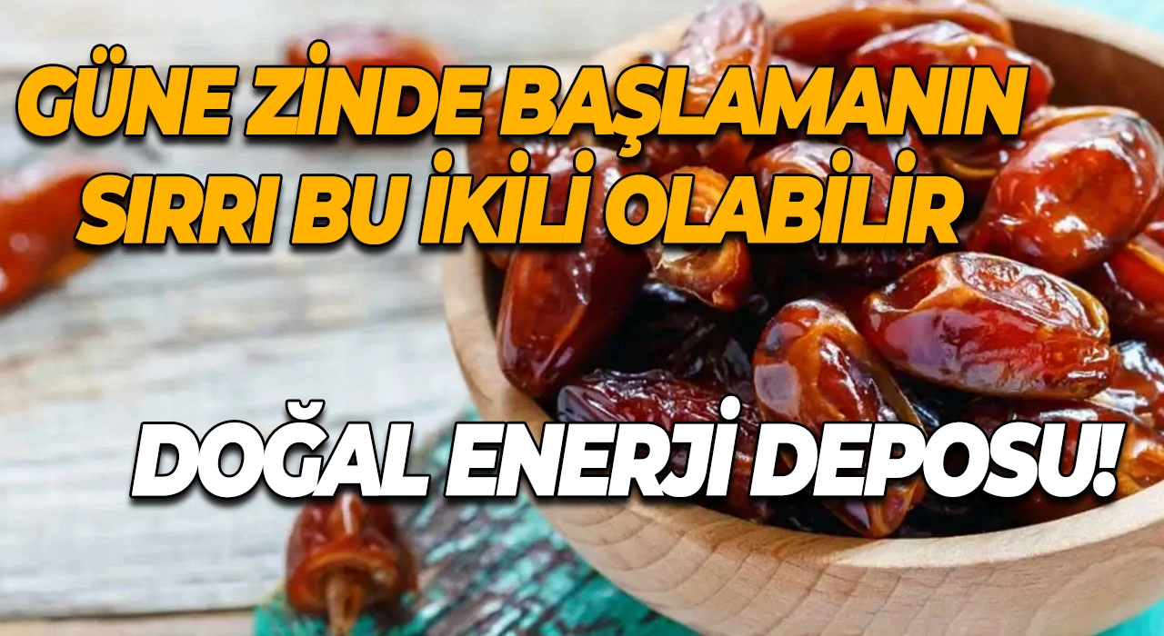 Güne Zinde Başlamanın Sırrı Bu İkili Olabilir Doğal Enerji Deposu!