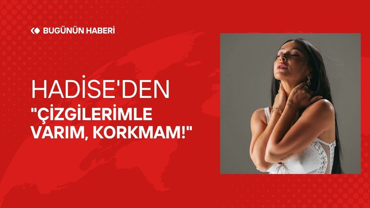 Hadise'den Kırışıklık Yorumlarına Tokat Gibi Yanıt "Çizgilerimle Varım, Korkmam!"
