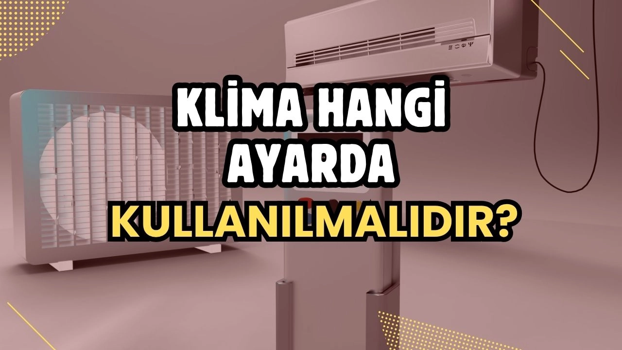 Klimayı Hangi Sıcaklıkta Kullanmalı? Sağlıklı ve Ekonomik Serinleme Rehberi!