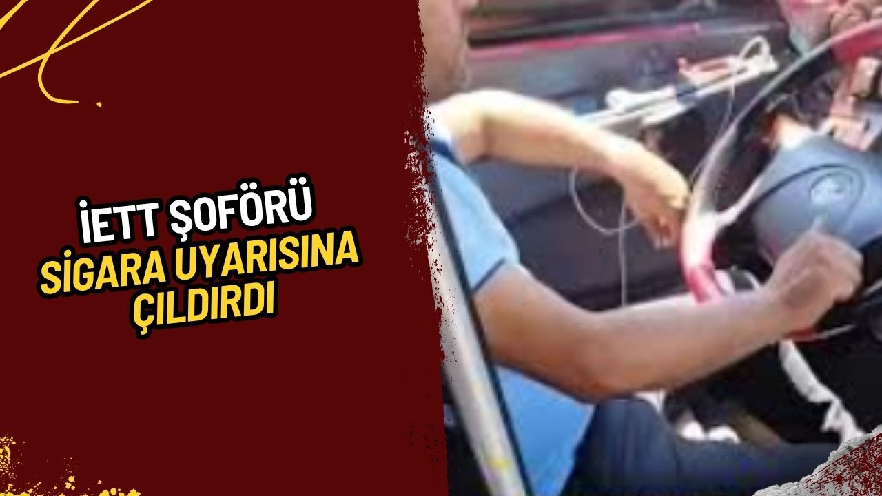 İETT Şoförü Sigara Uyarısına Çıldırdı! "50 Kamera Var, Sana Mı Kaldı?" Deyip Yolcuyu İndirdi!