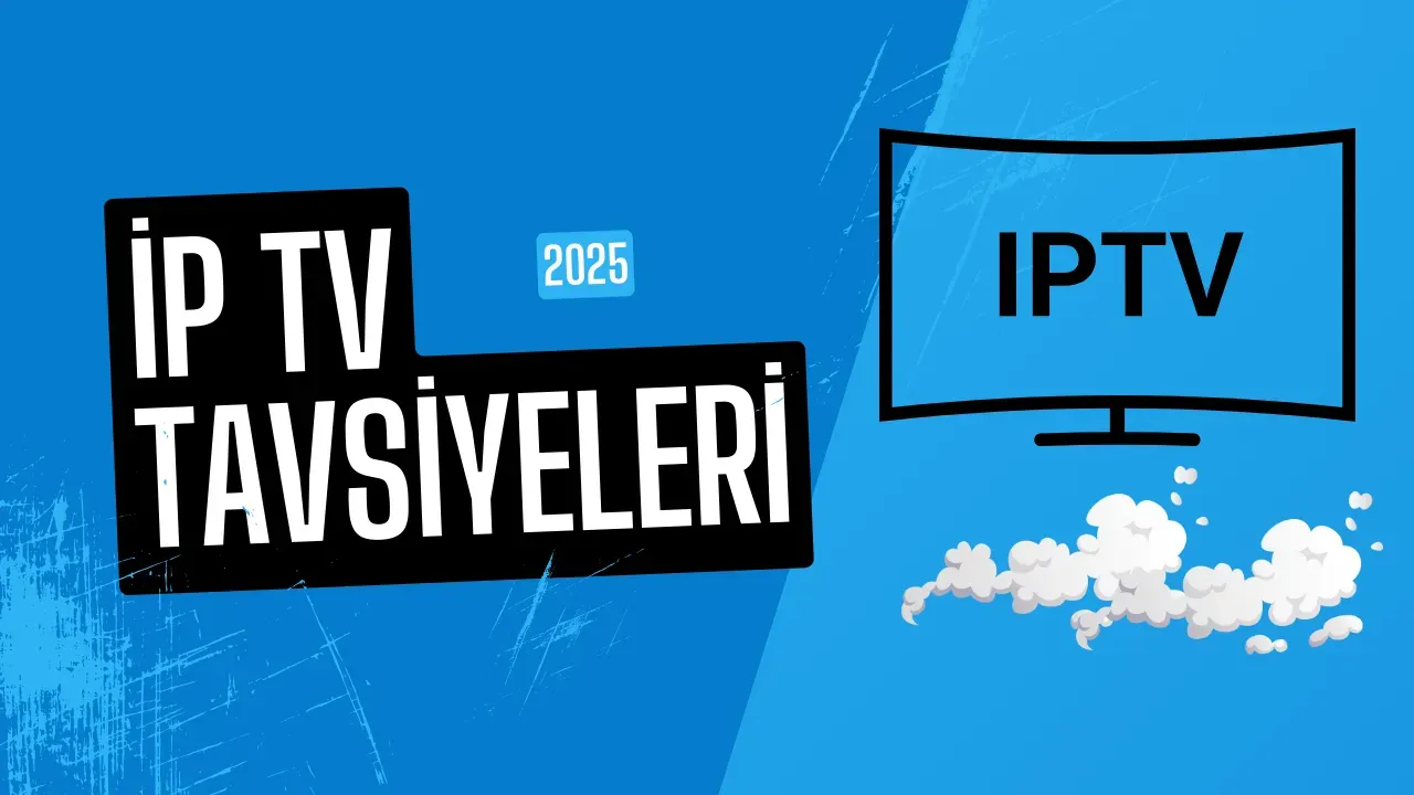 IPTV Tavsiye ve Yorumları 2025'te En İyi Seçenekler ve Kullanıcı Deneyimleri