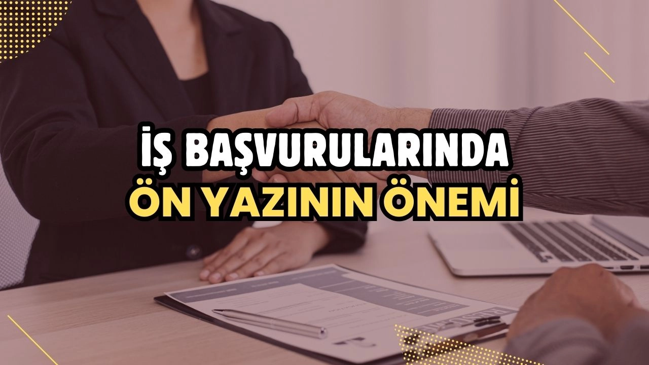 İş Başvurularında Ön Yazının Önemi