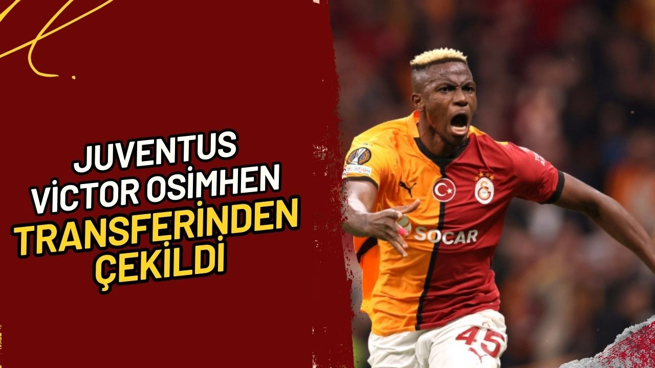 Juventus, Victor Osimhen Transferinden Çekildi! Galatasaray ve Al Hilal Devrede!