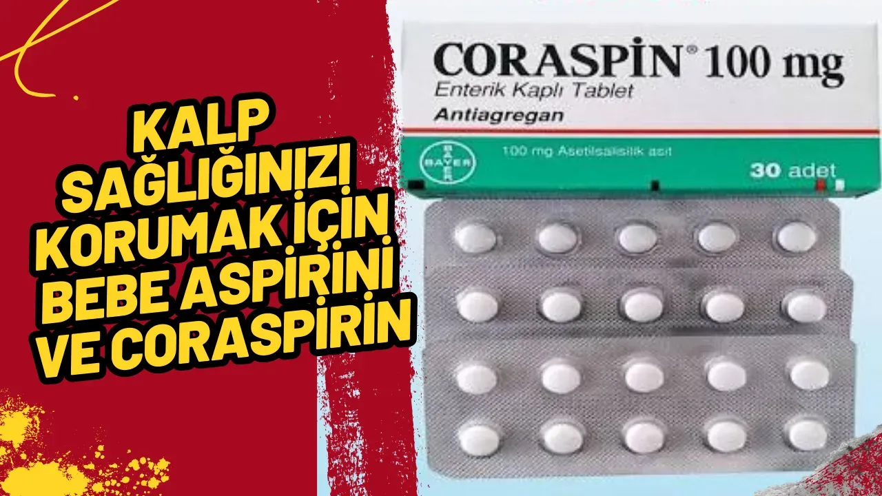 Kalp Sağlığınızı Korumak İçin Bebe Aspirini ve Coraspirin